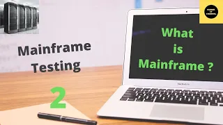 What is Mainframe? - Mainframe Testing Tutorial - Part 2