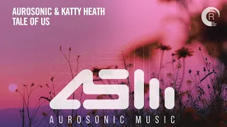 VOCAL TRANCE: Aurosonic & Katty Heath - Tale Of Us [Aurosonic] + LYRICS