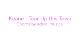 Keane - "Tear Up this Town" with chords and lyrics