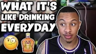 What Its Like Drinking Alcohol Everyday