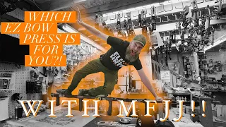 Which EZ Bow Press is Right For You? find out with MFJJ!!