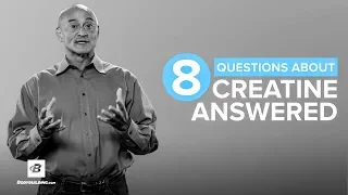 8 Questions About Creatine Answered | Jose Antonio, Ph.D.