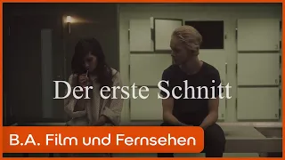 ''Der erste Schnitt'' Kurzfilm des Studiengangs B.A. Film und Fernsehen