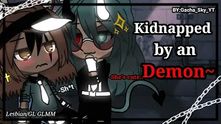 ||Kidnapped by a Demon~||-Lesbian/GL GLMM-22k subs special🎉😁💕-BY:Gacha_Sky_YT