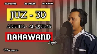 MUROTTAL JUZ 30 SURAH ALFATIHAH ADDUHA-ALQODAR || IRAMA NAHAWAND || Qori Muhayyar