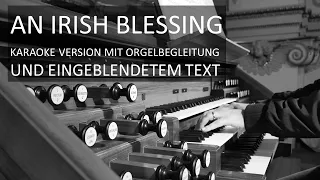 An Irish Blessing - Karaoke-Version mit Orgelbegleitung und eingeblendetem Text
