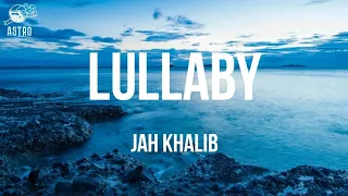 LULLABY - JAH KHALIB | Колыбельная english lyrics | LYRICS VIDEO