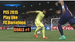 PES2015 HD 60fps ● Play Like FC Barcelona ● Goals & Skills ●