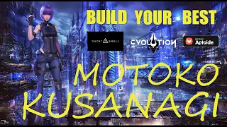 Build Your Best Motoko Kusanagi In Eternal Evolution - Check Out The Gear That Maxes Her Damage!