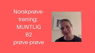Maries video 46: Norskprøve MUNTLIG B2