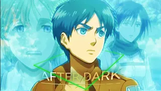 After Dark | Attack On Titan - Eren [EDIT/AMV]!