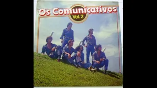 Os Comunicativos - Ainda Te Amo