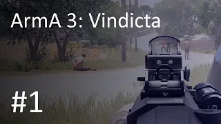 ArmA 3: Vindicta #1- New Version, New Resistance