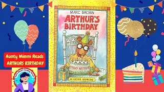 ARTHURS BIRTHDAY, Children's Book Read Aloud By Aunty Mimmi, British Accent! Classic Collection