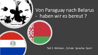 Auswandern: Von Paraguay nach Belarus - haben wir es bereut?  Teil 1