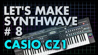 Let's Make Synthwave! Episode #8: Casio CZ 101 (synthwave tutorial)