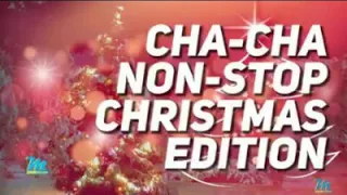 Cha cha nonstop christmas edition