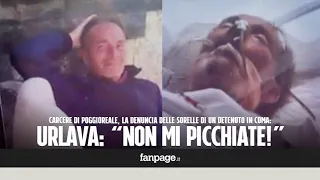 Carcere Poggioreale, detenuto finisce in coma: "Ha la testa spaccata, diceva 'non mi picchiate!'"