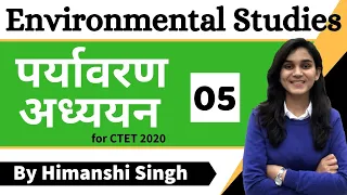 Target CTET-2020 | Environmental Studies (EVS) by Himanshi Singh | Class-05