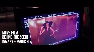 Kazaky — Magic Pie [Behind The Scene]