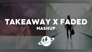 Takeaway x Faded [Mashup] - The Chainsmokers, Illenium, Alan Walker & Lennon Stella