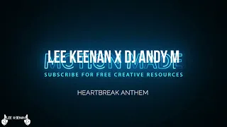Lee Keenan x Dj Andy - Heartbreak Anthem