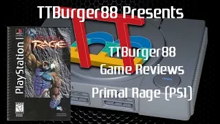 TTBurger Game Review Episode 90 Primal Rage ~PlayStation Version~