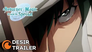 A Returner’s Magic Should Be Special | DESIR TRAILER