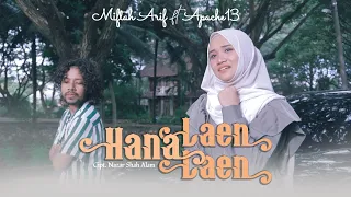 Miftah Arif FT Apache13 Hana Laen-Laen (Official Music Video)