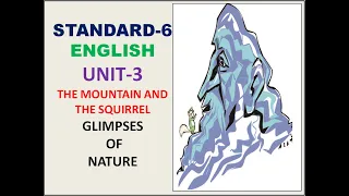 CLASS-6- ENGLISH-UNIT-3-THE MOUNTAIN AND THE SQUIRREL_GLIMPSES OF NATURE-(KERALA SYLLABUS)