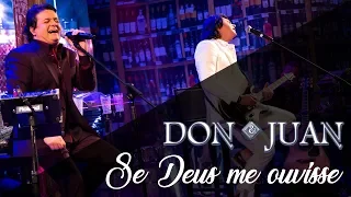 Don e Juan - Se Deus me ouvisse (DVD Nos Bares da Vida)