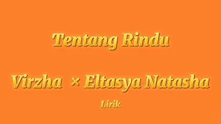 Tentang Rindu - Virzha × Eltasya Natasha | Lyrics