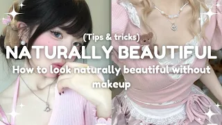 HOW TO LOOK NATURALLY BEAUTIFUL WITHOUT MAKEUP ✨🌷 || Tips to look naturally beautiful