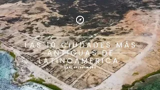 Las 10 Ciudades Más Antiguas De Latinoamérica!