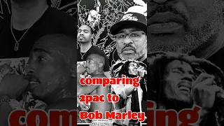 Comparing the passionate vocal delivery of Bob Marley and 2pac