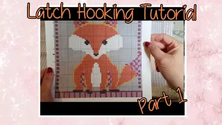 Latch Hooking Tutorial for Beginners | Part 1 | What's in the Kit and Getting Started