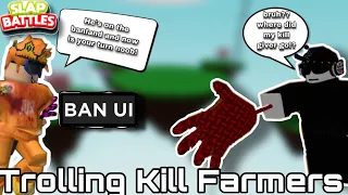 Trolling Kill Farmers With The Ban Ui On Slap Battles Roblox!