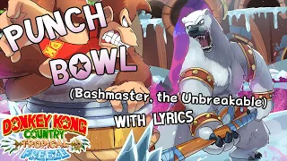 Punch Bowl (Bashmaster, the Unbreakable) WITH LYRICS - Donkey Kong Country: Tropical Freeze Cover