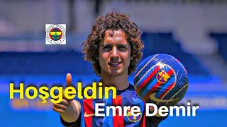 Fenerbahçe'ye hoşgeldin Emre Demir