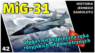 MiG-31  - Długa i Niebezpieczna Ręka Federacji Rosyjskiej (Dokument PL)