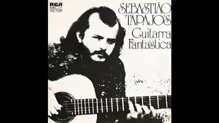 Sebastião Tapajós - Guitarra Fantástica (1976 - Full Album)