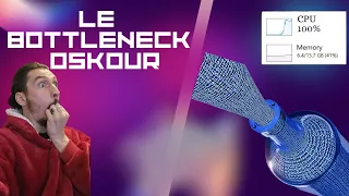 ALED JE SUIS BOTTLENECK || Comment régler les soucis de Bottleneck et qu'est-ce c'est ?