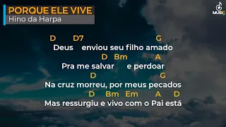 545 - Porque Ele Vive | Hino da Harpa | Cifra