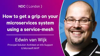 How to get a grip on your microservices system using a service-mesh - Edwin van Wijk