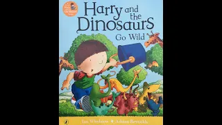 Harry and the Dinosaurs Go Wild - Give Us A Story!