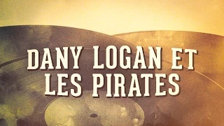 Dany Logan et Les Pirates, Vol. 1 « Les années yéyé » (Album complet)