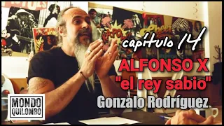ALFONSO X "El rey sabio" con GONZALO RODRÍGUEZ