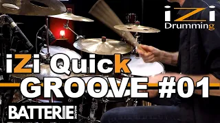 iZi Quick GROOVE #01 ◊ iZi Drumming ◊ Batterie Magazine 181 ◊ Cours de batterie