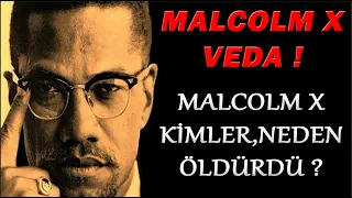 MALCOLM X'e VEDA! Malcolm X Belgeseli | Çarpıcı Hayatının Son Perdesi - Veda