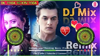 Dil Toda To Kyu Toda Itna To Bata Dete DJ Remix Song _ Trap Mix _ Heart-Break Sad Mix _ Dj Akhilesh